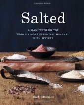 book Salted: A Manifesto on the World's Most Essential Mineral, With Recipes