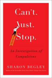 book Can't just stop: an investigation of compulsions