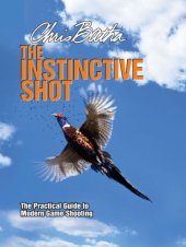 book Instinctive Shot: the Practical Guide to Modern Game Shooting