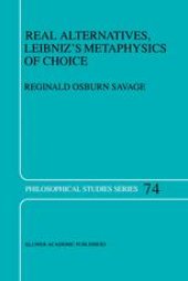 book Real Alternatives, Leibniz’s Metaphysics of Choice