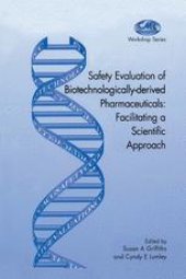 book Safety Evaluation of Biotechnologically-derived Pharmaceuticals: Facilitating a Scientific Approach