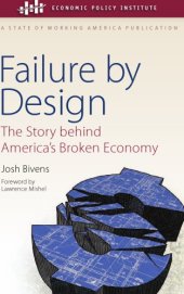 book Failure by design: the story behind America's broken economy