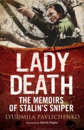 book Lady Death: the memoirs of Stalin's sniper