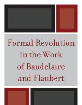 book Formal Revolution in the Work of Baudelaire and Flaubert