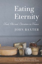 book Eating eternity: food, art and literature in France