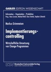 book Implementierungscontrolling: Wirtschaftliche Umsetzung von Change-Programmen