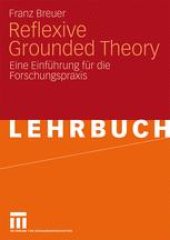 book Reflexive Grounded Theory: Eine Einführung für die Forschungspraxis