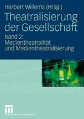 book Theatralisierung der Gesellschaft: Band 2: Medientheatralität und Medientheatralisierung