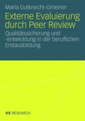 book Externe Evaluierung durch Peer Review: Qualitätssicherung und -entwicklung in der beruflichen Erstausbildung