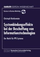 book Systembindungseffekte bei der Beschaffung von Informationstechnologien: Der Markt für PPS-Systeme