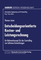 book Entscheidungsorientierte Kosten- und Leistungsrechnung: Ein Rahmenkonzept für das Controlling von Software-Entwicklungen