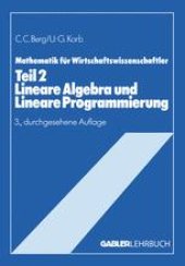 book Lineare Algebra und Lineare Programmierung: Teil II Lehrstoffkurzfassung und Aufgabensammlung mit Lösungen