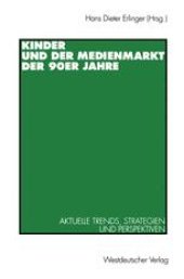 book Kinder und der Medienmarkt der 90er Jahre: Aktuelle Trends, Strategien und Perspektiven