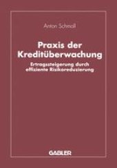 book Praxis der Kreditüberwachung: Ertragssteigerung durch effiziente Risikoreduzierung