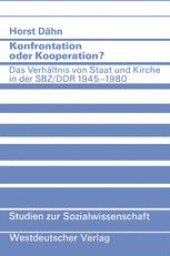 book Konfrontation oder Kooperation?: Das Verhältnis von Staat und Kirche in der SBZ/DDR 1945–1980