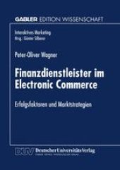 book Finanzdienstleister im Electronic Commerce: Erfolgsfaktoren und Marktstrategien