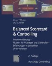 book Balanced Scorecard & Controlling: Implementierung — Nutzen für Manager und Controller — Erfahrungen in deutschen Unternehmen