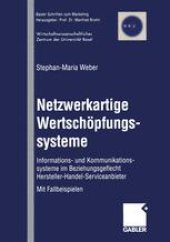 book Netzwerkartige Wertschöpfungssysteme: Informations- und Kommunikationssysteme im Beziehungsgeflecht Hersteller-Handel-Serviceanbieter