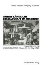 book Chinas ländliche Gesellschaft im Umbruch: Urbanisierung und sozio-ökonomischer Wandel auf dem Lande