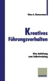 book Kreatives Führungsverhalten: Eine Anleitung zum Selbsttraining