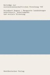 book Arbeitszeit, Arbeitsmarkt und soziale Sicherung: Ein Rückblick auf die Arbeitszeitdiskussion in der Bundesrepublik Deutschland nach 1950