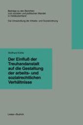 book Der Einfluß der Treuhandanstalt auf die Gestaltung der arbeits- und sozialrechtlichen Verhältnisse