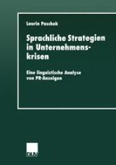 book Sprachliche Strategien in Unternehmenskrisen: Eine linguistische Analyse von PR-Anzeigen