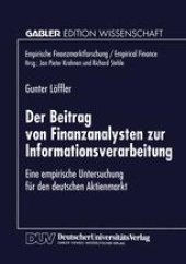 book Der Beitrag von Finanzanalysten zur Informationsverarbeitung: Eine empirische Untersuchung für den deutschen Aktienmarkt