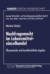 book Nachfragemacht im Lebensmitteleinzelhandel: Ökonomische und kartellrechtliche Aspekte