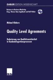 book Quality Level Agreements: Reduzierung von Qualitätsunsicherheit in Kundenintegrationsprozessen