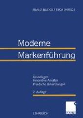 book Moderne Markenführung: Grundlagen - Innovative Ansätze - Praktische Umsetzungen