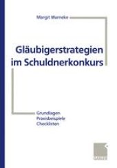 book Gläubigerstrategien im Schuldnerkonkurs: Grundlagen — Praxisbeispiele — Checklisten