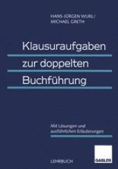 book Klausuraufgaben zur doppelten Buchführung: Mit Lösungen und ausführlichen Erläuterungen