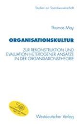 book Organisationskultur: Zur Rekonstruktion und Evaluation heterogener Ansätze in der Organisationstheorie