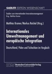 book Internationales Umweltmanagement und europäische Integration: Deutschland, Polen und Tschechien im Vergleich