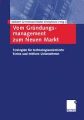 book Vom Gründungsmanagement zum Neuen Markt: Strategien für technologieorientierte kleine und mittlere Unternehmen