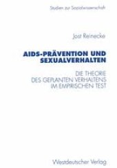 book AIDS-Prävention und Sexualverhalten: Die Theorie des geplanten Verhaltens im empirischen Test