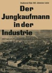 book Der Jungkaufmann in der Industrie: 2100 Fragen und Antworten zur Vorbereitung auf die Kaufmannnsgehilfenprüfung