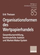 book Organisationsformen des Wertpapierhandels: Gesamtkursermittlung, kontinuierliche Auktion und Market-Maker-System