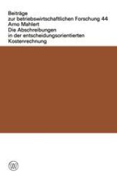 book Die Abschreibungen in der entscheidungsorientierten Kostenrechnung