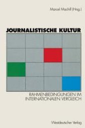 book Journalistische Kultur: Rahmenbedingungen im internationalen Vergleich