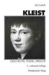 book Kleist: Geschichte, Politik, Sprache: Aufsätze zu Leben und Werk Heinrich von Kleists