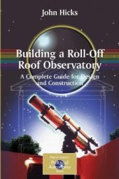 book Building a Roll-Off Roof Observatory: A Complete Guide for Design and Construction