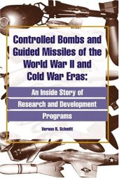 book Controlled Bombs and Guided Missiles of the World War II and Cold War Eras