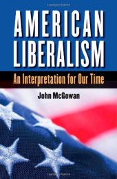 book American Liberalism: An Interpretation for Our Time