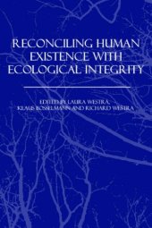 book Reconciling Human Existence with Ecological Integrity: Science, Ethics, Economics and Law