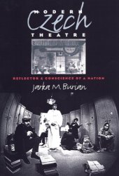 book Modern Czech Theatre: Reflector and Conscience of a Nation