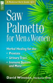 book Saw Palmetto for Men & Women: Herbal Healing for the Prostate, Urinary Tract, Immune System and More