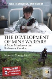 book The Development of Mine Warfare: A Most Murderous and Barbarous Conduct