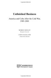 book Unfinished Business: America and Cuba after the Cold War, 1989-2001